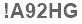 The text to enter in the texbox below is: !A92HG