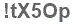 The text to enter in the texbox below is: !tX5Op