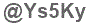 The text to enter in the texbox below is: @Ys5Ky