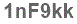 The text to enter in the texbox below is: 1nF9kk