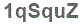 The text to enter in the texbox below is: 1qSquZ