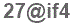 The text to enter in the texbox below is: 27@if4
