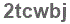 The text to enter in the texbox below is: 2tcwbj