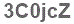 The text to enter in the texbox below is: 3C0jcZ