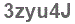 The text to enter in the texbox below is: 3zyu4J