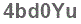 The text to enter in the texbox below is: 4bd0Yu