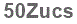 The text to enter in the texbox below is: 50Zucs