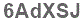 The text to enter in the texbox below is: 6AdXSJ