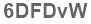 The text to enter in the texbox below is: 6DFDvW