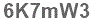 The text to enter in the texbox below is: 6K7mW3