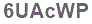 The text to enter in the texbox below is: 6UAcWP