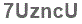 The text to enter in the texbox below is: 7UzncU