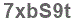 The text to enter in the texbox below is: 7xbS9t