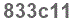 The text to enter in the texbox below is: 833c11