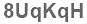 The text to enter in the texbox below is: 8UqKqH