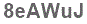 The text to enter in the texbox below is: 8eAWuJ
