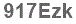 The text to enter in the texbox below is: 917Ezk