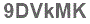 The text to enter in the texbox below is: 9DVkMK