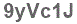 The text to enter in the texbox below is: 9yVc1J