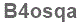 The text to enter in the texbox below is: B4osqa