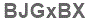 The text to enter in the texbox below is: BJGxBX