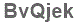 The text to enter in the texbox below is: BvQjek