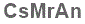 The text to enter in the texbox below is: CsMrAn