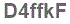 The text to enter in the texbox below is: D4ffkF