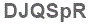 The text to enter in the texbox below is: DJQSpR