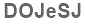 The text to enter in the texbox below is: DOJeSJ