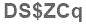 The text to enter in the texbox below is: DS$ZCq