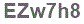 The text to enter in the texbox below is: EZw7h8