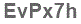 The text to enter in the texbox below is: EvPx7h