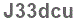 The text to enter in the texbox below is: J33dcu