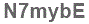 The text to enter in the texbox below is: N7mybE