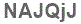 The text to enter in the texbox below is: NAJQjJ