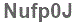 The text to enter in the texbox below is: Nufp0J
