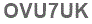The text to enter in the texbox below is: OVU7UK