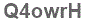 The text to enter in the texbox below is: Q4owrH