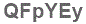 The text to enter in the texbox below is: QFpYEy
