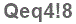 The text to enter in the texbox below is: Qeq4!8