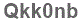 The text to enter in the texbox below is: Qkk0nb