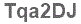 The text to enter in the texbox below is: Tqa2DJ