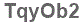 The text to enter in the texbox below is: TqyOb2