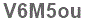 The text to enter in the texbox below is: V6M5ou
