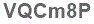 The text to enter in the texbox below is: VQCm8P