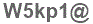 The text to enter in the texbox below is: W5kp1@