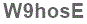 The text to enter in the texbox below is: W9hosE