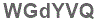 The text to enter in the texbox below is: WGdYVQ