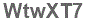 The text to enter in the texbox below is: WtwXT7